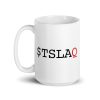 $TSLAQ mug 15 oz
